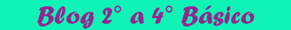 Blog 2° a 4° Básico